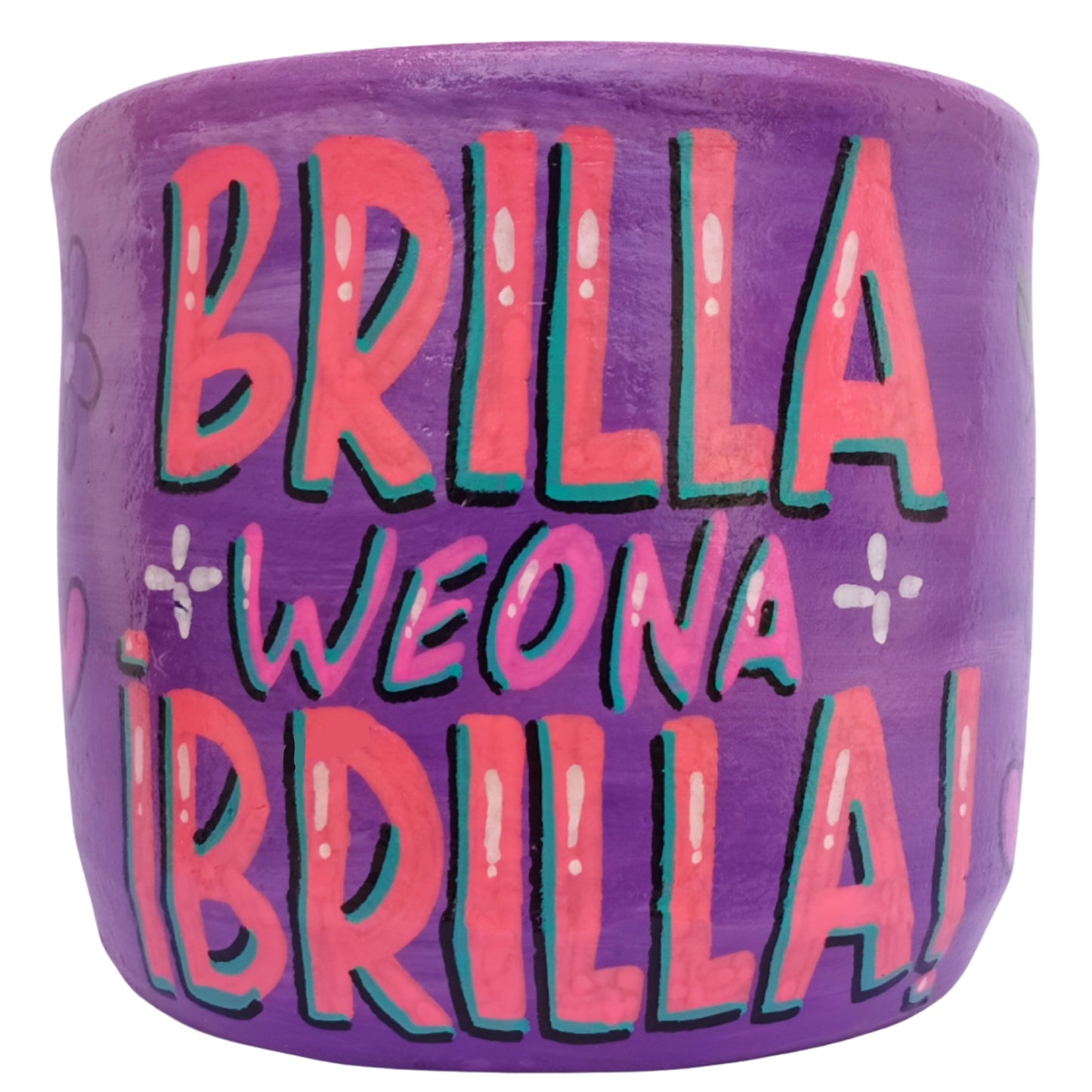 BRILLA, WEONA, ¡BRILLA! - MACETERO