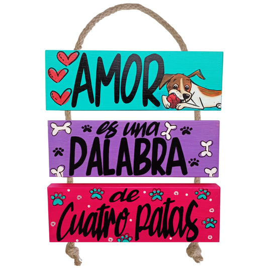 AMOR ES UNA PALABRA DE CUATRO PATAS - COLGANTE