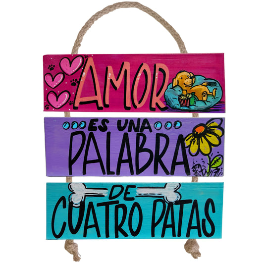 AMOR ES UNA PALABRA DE CUATRO PATAS - COLGANTE