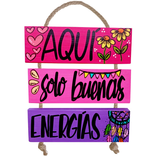 AQUÍ SOLOS BUENAS ENERGÍAS - COLGANTE