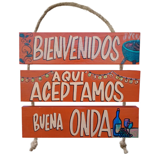 BIENVENIDOS AQUÍ ACEPTAMOS BUENA ONDA - COLGANTE