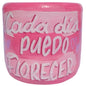 CADA DÍA PUEDO FLORECER - MACETEROS