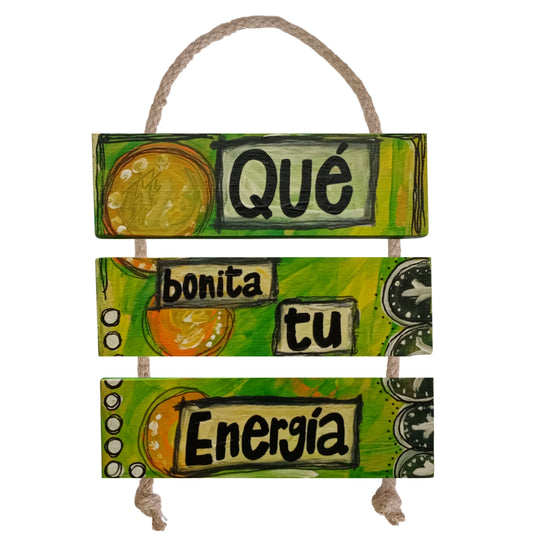 QUÉ BONITA TU ENERGÍA - COLGANTE