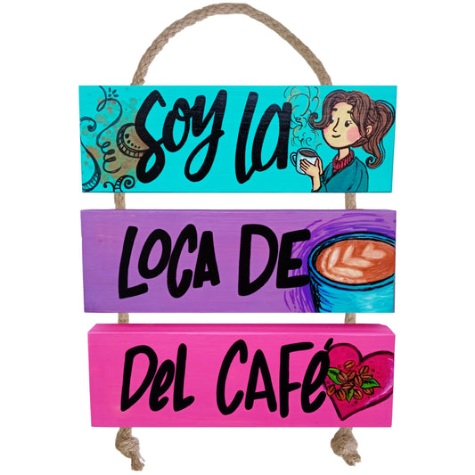 SOY LA LOCA DEL CAFÉ - COLGANTE