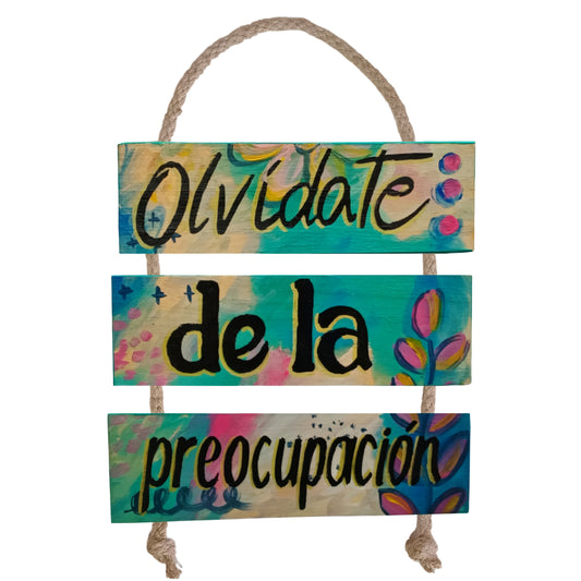 OLVÍDATE DE LA PREOCUPACIÓN - COLGANTE