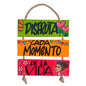 DISFRUTA CADA MOMENTO - COLGANTE