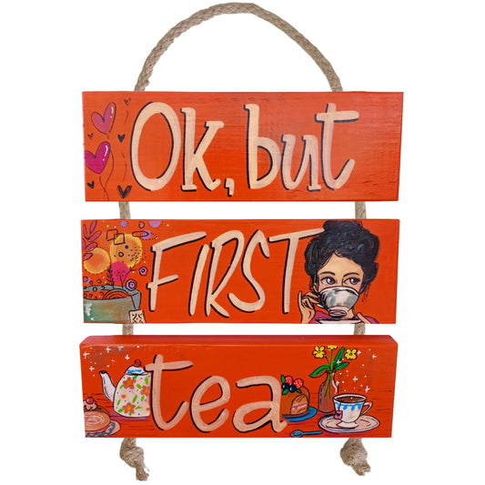 OK, BUT FIRST TEA - COLGANTE