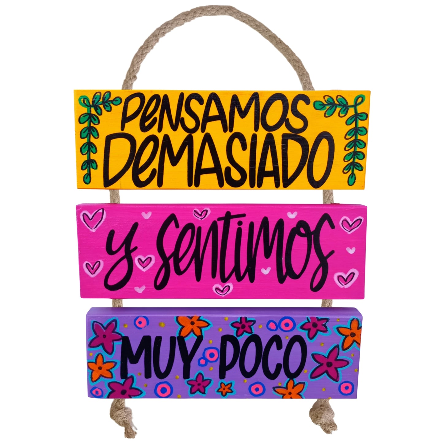 PENSAMOS DEMASIADO Y SENTIMOS MUY POCO - COLGANTE